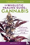 Sweet, Tammi - The Wholistic Healing Guide to Cannabis
