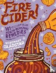 Gladstar, Rosemary - Fire Cider!