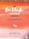 Nelson, Kristi, A Network for Grateful Living - Gratitude Explorer Workbook: Guided Practices, Meditations and Reflections for Cultivating Gratefulness in Daily Life
