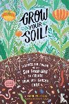 Miessler, Diane - Grow Your Soil!