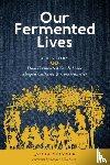 Skinner, Julia - Our Fermented Lives