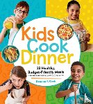 F. Cook, Deanna - Kids Cook Dinner