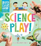 Edwards Richmond, Susan - Busy Little Hands: Science Play!