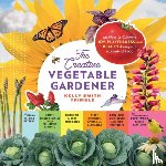 Smith Trimble, Kelly - The Creative Vegetable Gardener