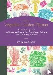 Byczynski, Lynn - The Vegetable Garden Planner
