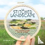 Hultin, Anna - The Stitched Landscape