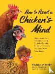 Caughey, Melissa - How to Read a Chicken's Mind