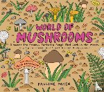 Payen, Pauline - World of Mushrooms