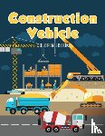 Kids, Coloring Pages for - Construction Vehicle Coloring Book