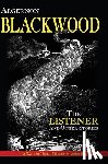 Blackwood, Algernon - The Listener and Other Stories