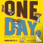 Dotlich, Rebecca Kai - One Day, the End