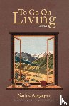 Abgaryan, Narine - To Go On Living