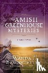 Brunstetter, Wanda E. - AMISH GREENHOUSE MYSTERIES