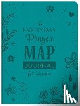 Compiled by Barbour Staff - The Everyday Prayer Map Journal for Women: Devotional Inspiration Plus Prayer Maps