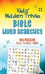 Compiled by Barbour Staff - Kids' Hidden Trivia Bible Word Searches