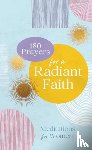 Staff, Compiled by Barbour - 180 Prayers for a Radiant Faith