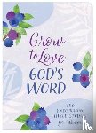 Staff, Compiled by Barbour - Grow to Love God's Word