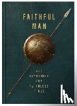 Compiled by Barbour Staff - Faithful Man: 365 Devotions for Living in Faithless Times