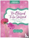 Coty, Debora M. - Too Blessed to Be Stressed