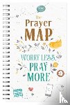 Compiled by Barbour Staff - The Prayer Map: Worry Less, Pray More