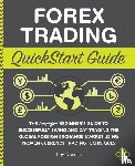 Noonan, Troy - Forex Trading QuickStart Guide