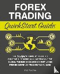 Noonan, Troy - Forex Trading QuickStart Guide
