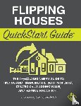Covington, Elisa Zheng - Flipping Houses QuickStart Guide