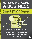 Colwell Mba, Ken - Running & Growing a Business QuickStart Guide