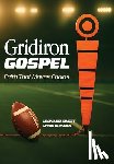 Sweet, Leonard - Gridiron Gospel: Faith That Moves Chains