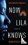 Nunez, Elizabeth - Now Lila Knows