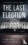 Yang, Andrew, Marche, Stephen - The Last Election