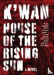 K'wan - House of the Rising Sun