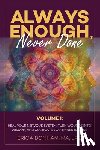 Bonham, Erica - Always Enough, Never Done: Healing Your Nervous System, Turn Wounds Into Wisdom, and Cultivate Your Inner Badass
