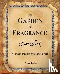 Saadi Shirazi, Muslih Al-Din Bin Abda - The Garden of Fragrance