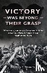 Nash, Douglas - Victory Was Beyond Their Grasp