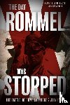 Jephson, F R, Jephson, Chris - The Day Rommel was Stopped