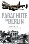 Bennett, Lowell, Bennett, Alan - Parachute to Berlin