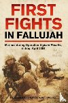 Kelly, David E - First Fights in Fallujah