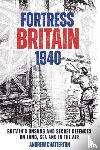 Chatterton, Andrew - Fortress Britain 1940