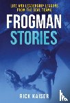 Kaiser, Rick - Frogman Stories