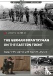 Forty, Simon, Charlton-Taylor, Richard - The German Infantryman on the Eastern Front