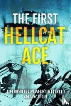 McWhorter, Hamilton, Stout, Jay A - The First Hellcat Ace