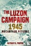 Prefer, Nathan N - The Luzon Campaign 1945