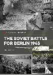 Baxter, Ian - The Soviet Battle for Berlin, 1945