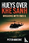 Greene, Peter - Hueys over Khe Sanh