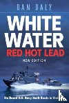 Daly, Dan - White Water Red Hot Lead