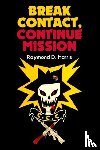 Harris, Raymond D - Break Contact—Continue Mission