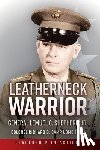 Camp, Richard D. - Leatherneck Warrior