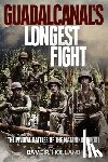 Holland, Dave R. - Guadalcanal's Longest Fight