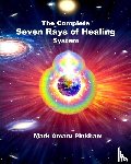 Pinkham, Mark Amaru - The Complete Seven Rays of Healing System